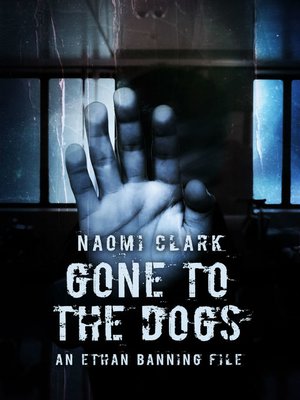 cover image of Gone to the Dogs (An Ethan Banning File)
